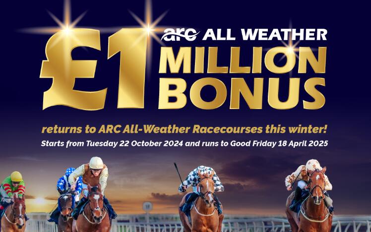 ARC All Weather £1million Bonus