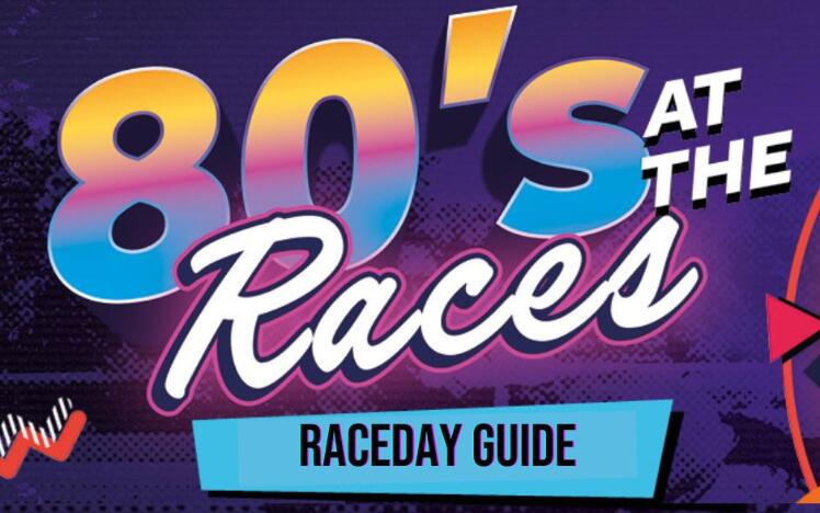 80s at the races raceday guide